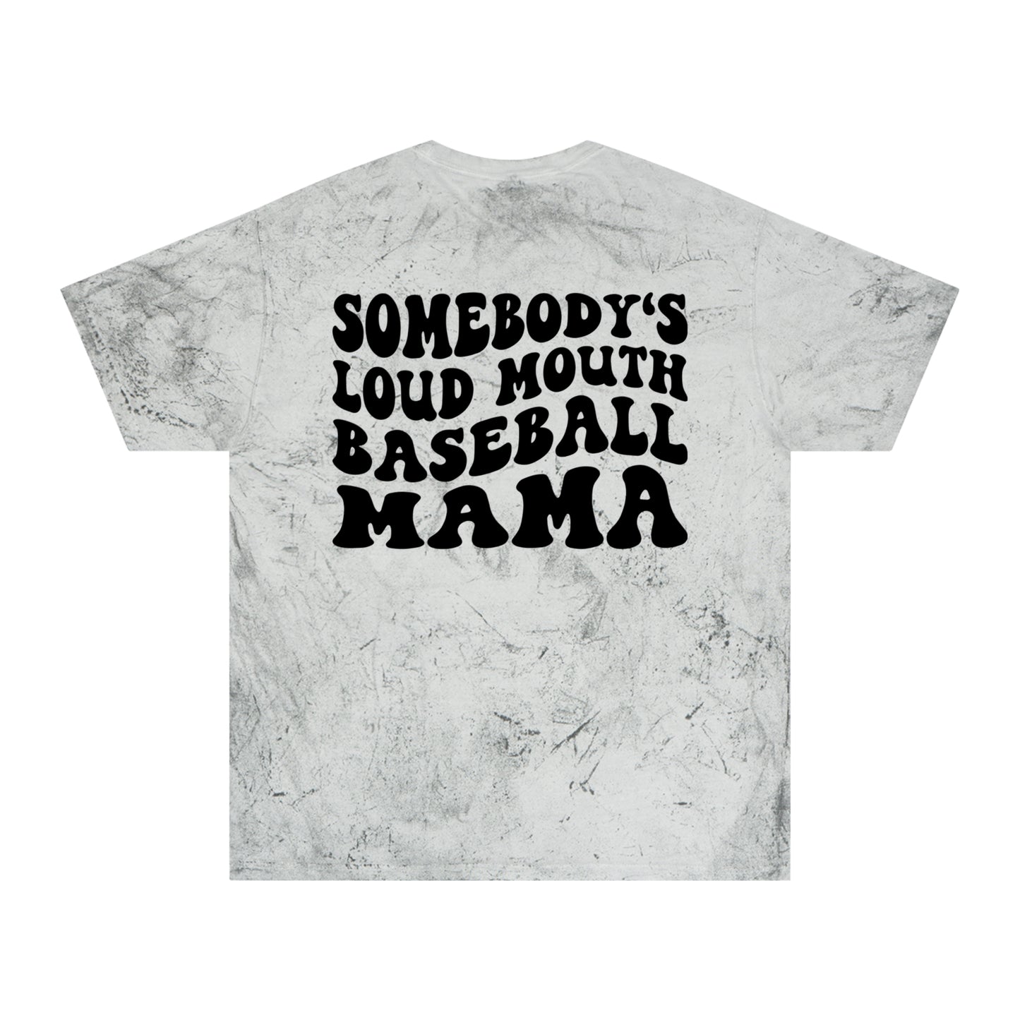 Someones Loud Mouth Baseball Mama - Color Blast T-Shirt