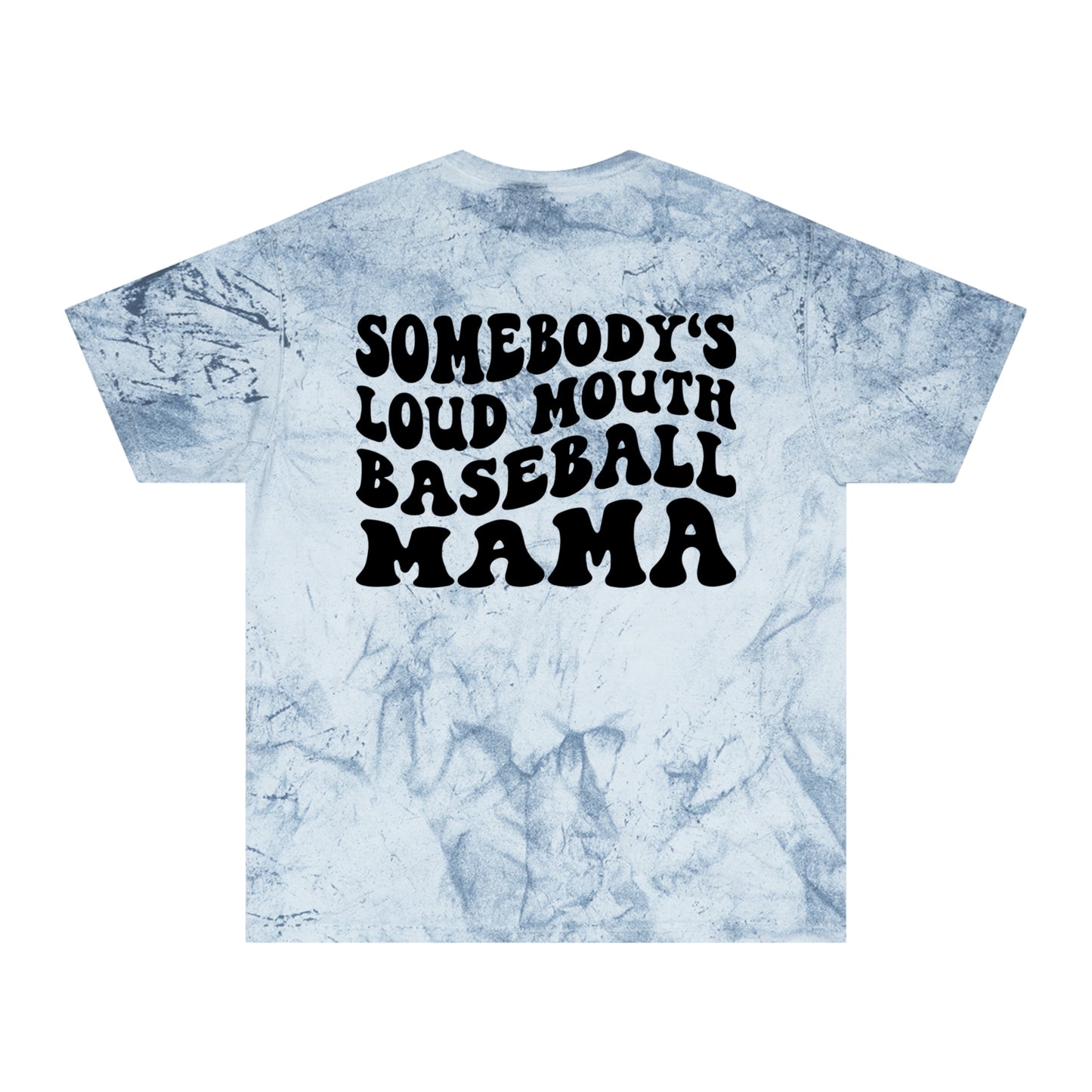 Someones Loud Mouth Baseball Mama - Color Blast T-Shirt