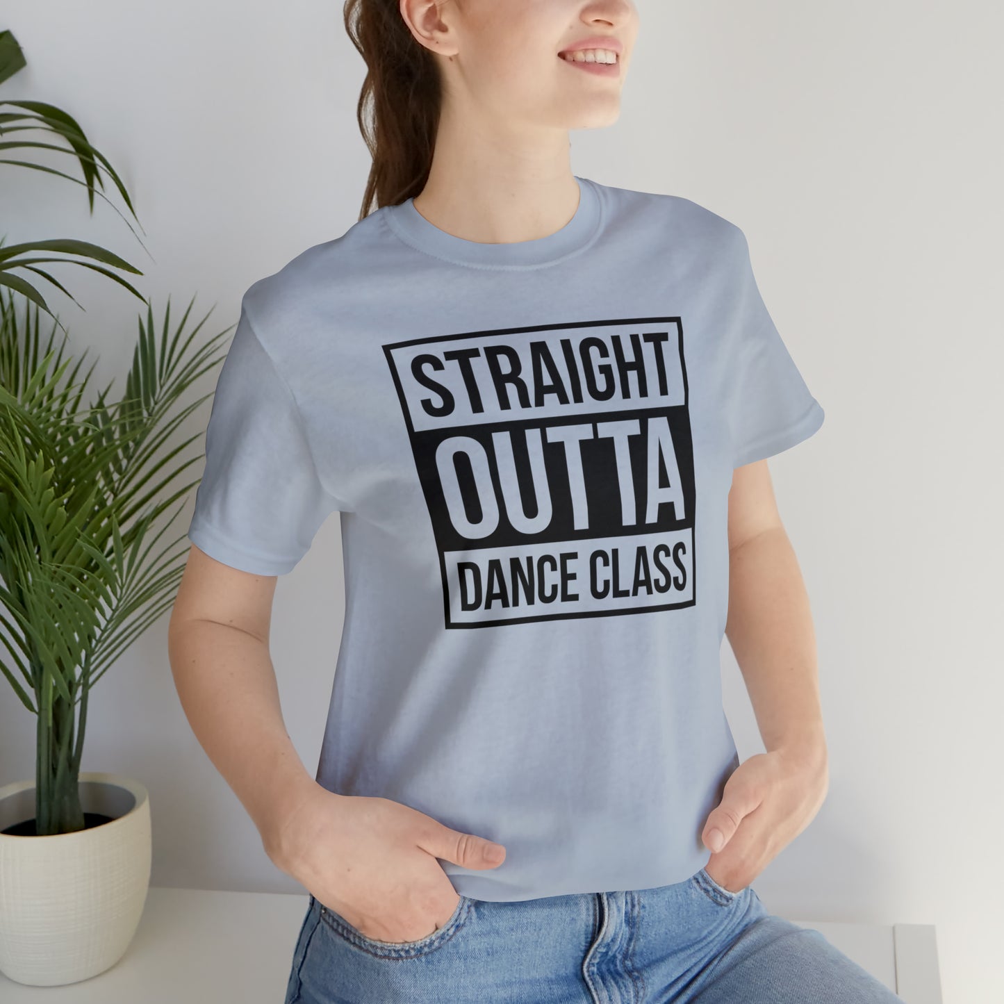 Straight Out Of Dance Class Shirt