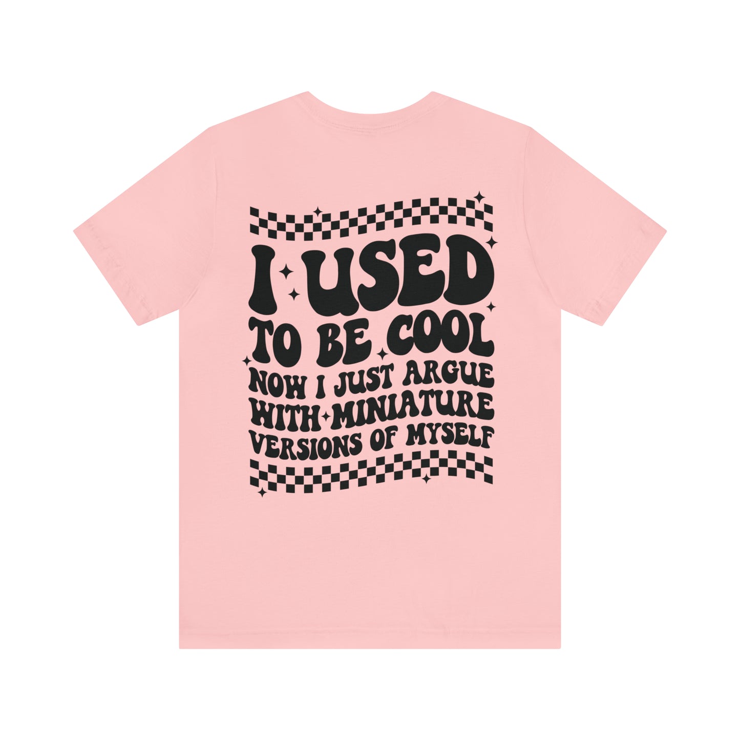I Used To Be Cool Shirt