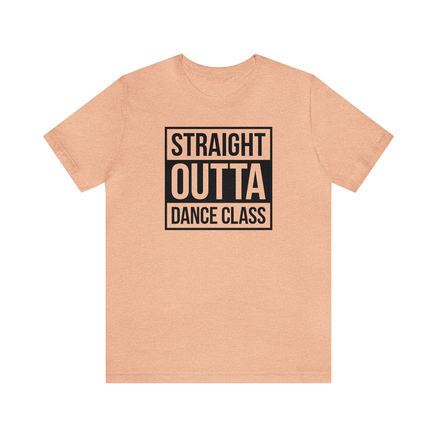 Straight Out Of Dance Class Shirt
