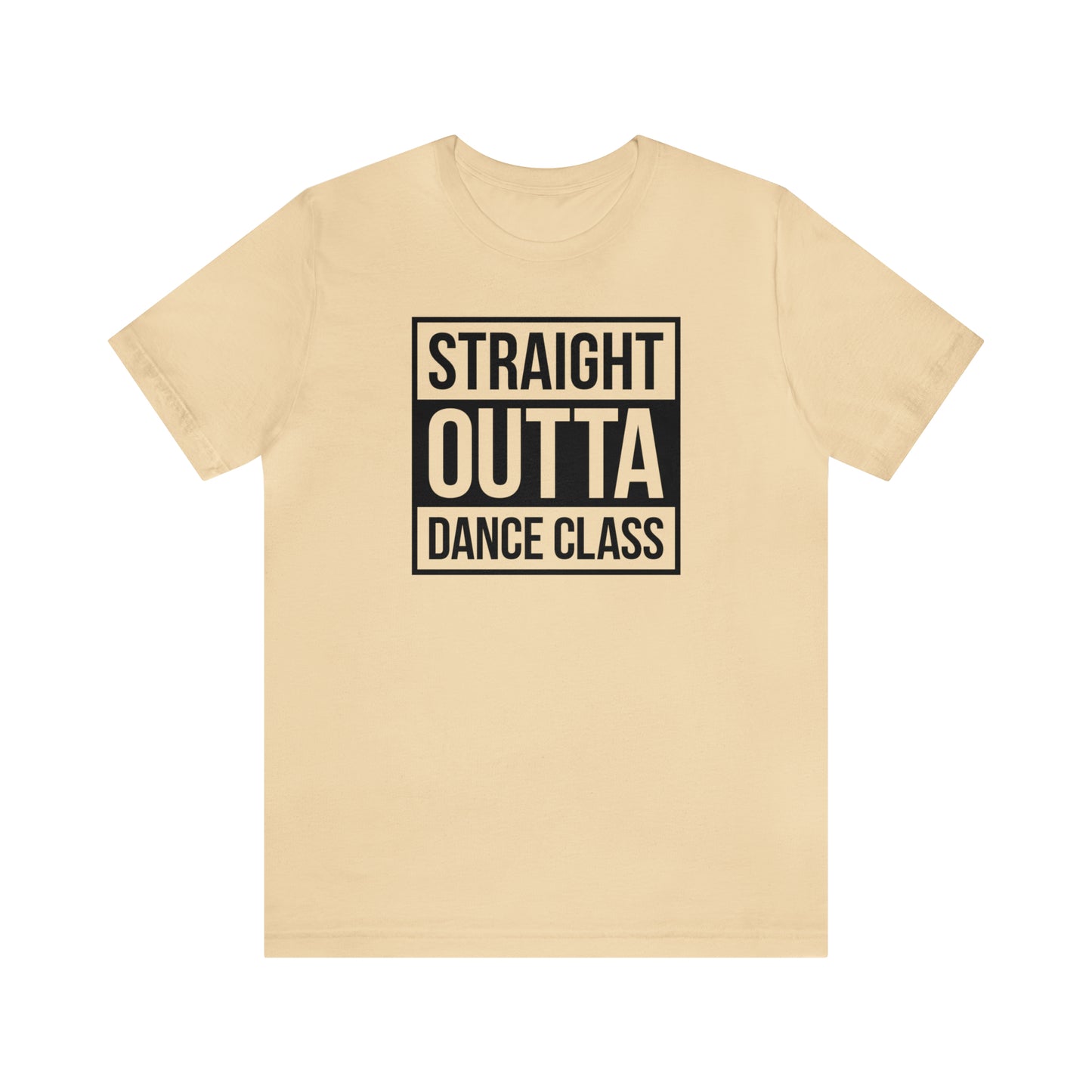 Straight Out Of Dance Class Shirt